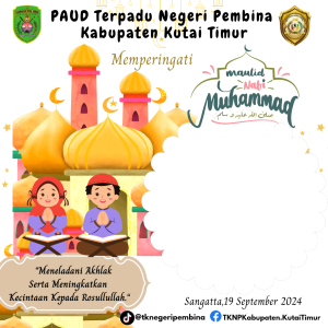 Frame of Memperingati Maulid Nabi Muhammad SAW - TK Negeri Pembina dan KB Intan Permata Kabupaten Kutai Timur