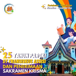 Frame of 25 Tahun Paroki St Fransiskus Assisi & Penerimaan Sakramen Krisma